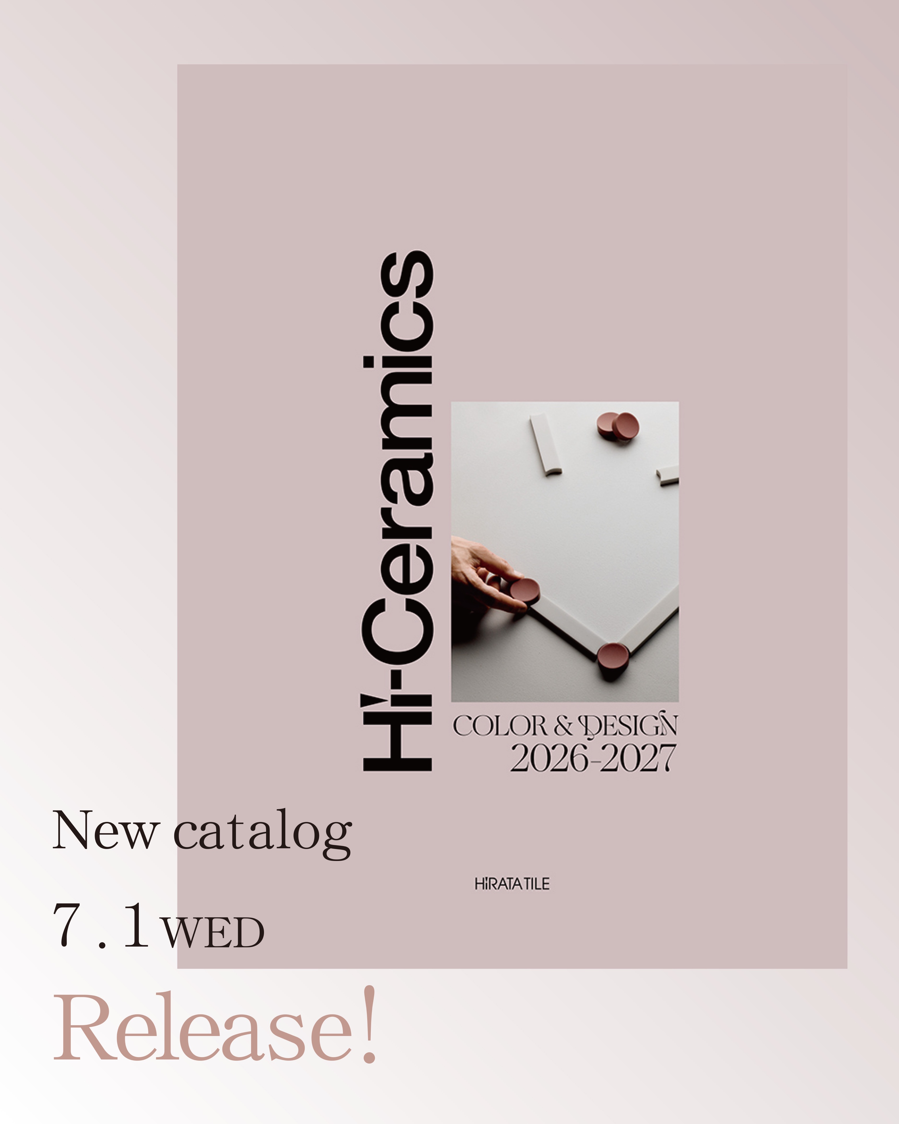 Hi-Ceramics 2026-2027 新カタログ発刊のお知らせ | tiles by HiRATA